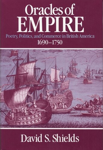 Oracles of empire: poetry, politics, and commerce in British America, 1690-1750