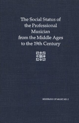 The social status of the professional musician from the Middle Ages to the 19th century