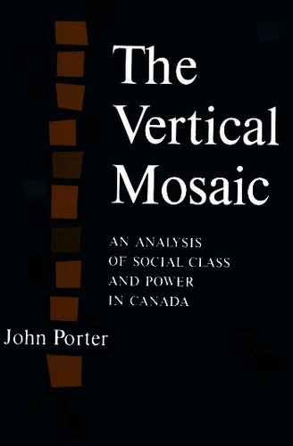 The vertical mosaic: an analysis of social class and power in Canada