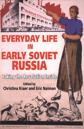 Everyday life in early Soviet Russia: taking the Revolution inside