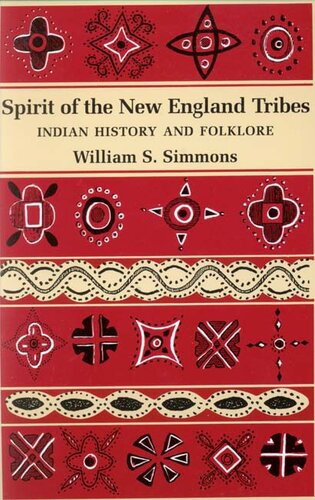 Spirit of the New England tribes: Indian history and folklore, 1620-1984