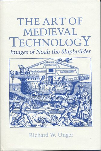 The Art of medieval technology: images of Noah the shipbuilder