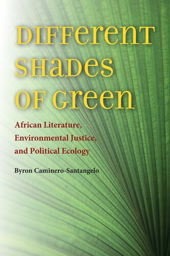 Different shades of green: African literature, environmental justice, and political ecology