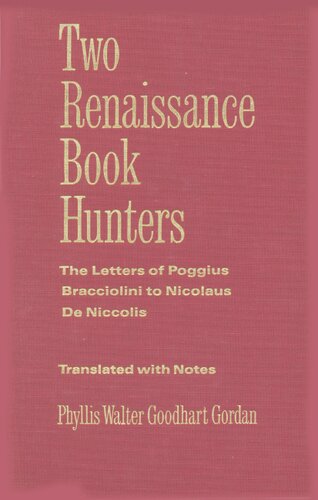 Two Renaissance book hunters: the letters of Poggius Bracciolini to Nicolaus de Niccolis ; translated from the Latin and annotated