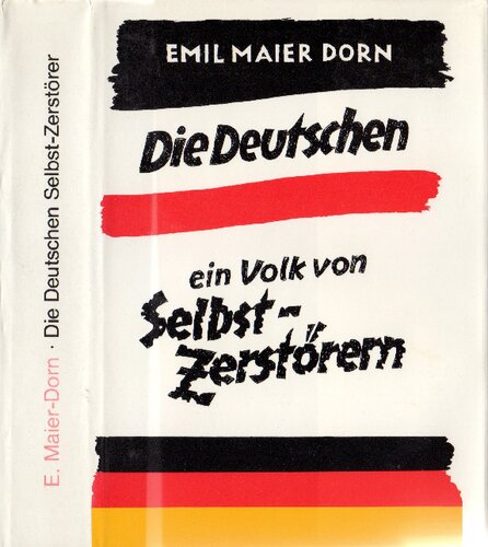 Emil Maier-Dorn - Die Deutschen, ein Volk von Selbst-Zerstörern (1977)