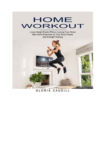 Home Workout: Best Home Exercises for Your Body Fitness and Strength Training