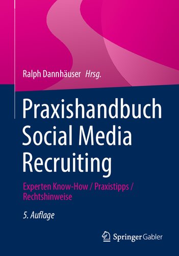 Praxishandbuch Social Media Recruiting: Experten Know-How / Praxistipps / Rechtshinweise