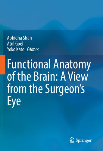 Functional Anatomy of the Brain: A View from the Surgeon’s Eye