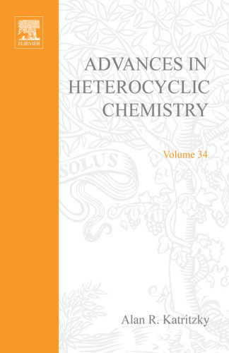 Advances in Heterocyclic Chemistry, Vol. 34