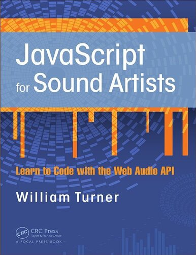 JavaScript for Sound Artists: Learn to Code with the Web Audio API