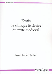 Essais de clinique littéraire du texte médiéval