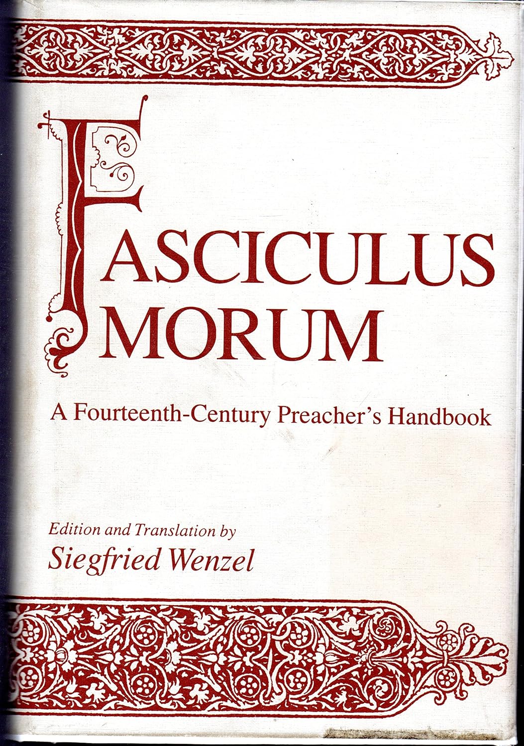 Fasciculus morum : a fourteenth-century preacher's handbook