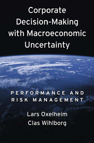 Corporate Decision-Making with Macroeconomic Uncertainty: Performance and Risk Management