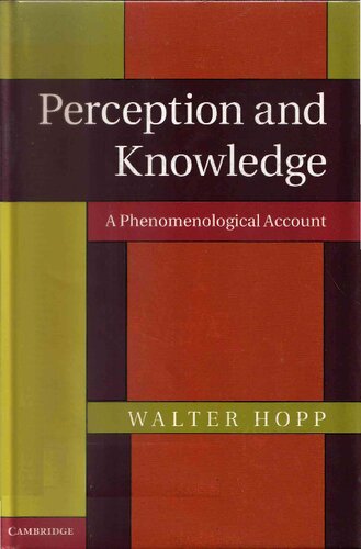 Perception and Knowledge: A Phenomenological Account