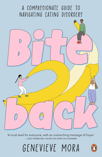 Bite Back: A compassionate guide to navigating eating disorders