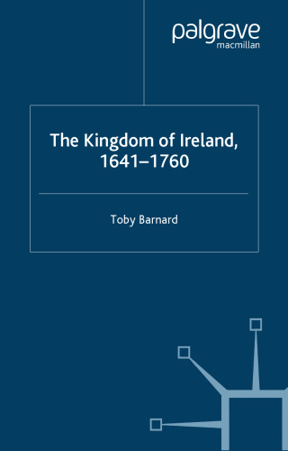 The Kingdom of Ireland, 1641-1760 (British History in Perspective)