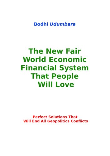 The New Fair World Economic Financial System That People Will Love