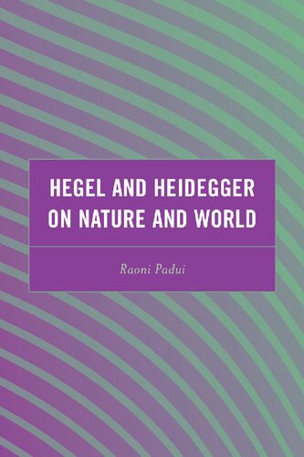 Hegel and Heidegger on Nature and World