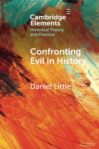 Confronting Evil in History (Elements in Historical Theory and Practice)