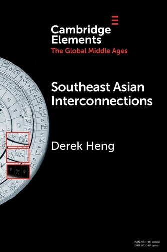 Southeast Asian Interconnections: Geography, Networks and Trade (Elements in the Global Middle Ages)