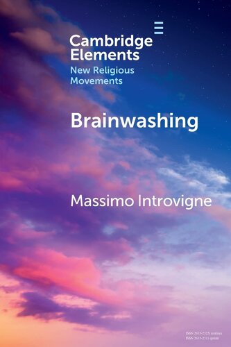 Brainwashing (Elements in New Religious Movements)