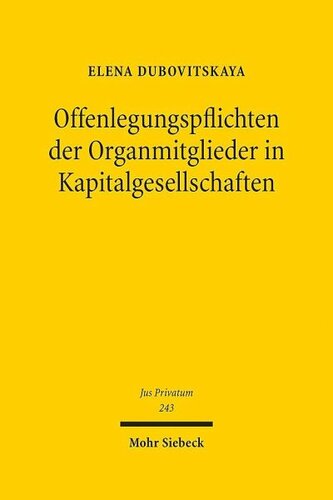 Offenlegungspflichten der Organmitgieder in Kapitalgesellschaften