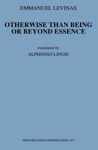 Otherwise Than Being or Beyond Essence (Martinus Nijhoff Philosophy Texts Book 3)