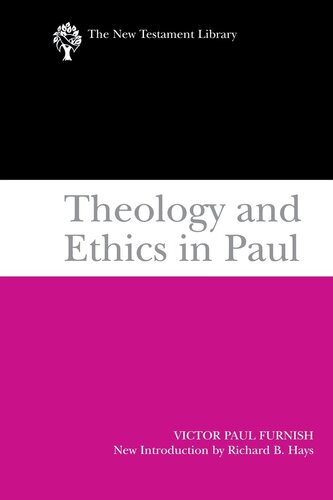 Theology and Ethics in Paul (The New Testament Library)