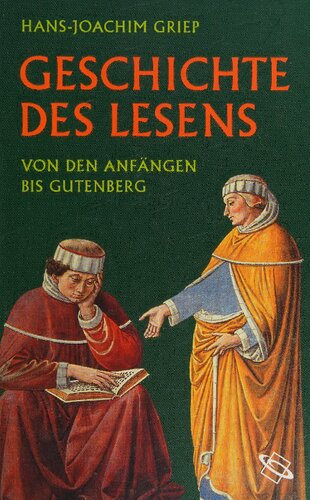 Geschichte des Lesens: Von den Anfängen bis Gutenberg