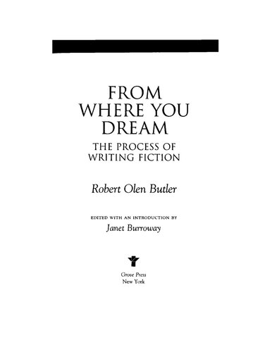 From Where You Dream: The Process of Writing Fiction