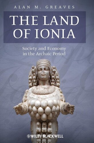 The Land of Ionia: Society and Economy in the Archaic Period