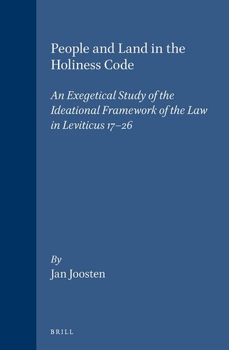 People and Land in the Holiness Code: An Exegetical Study of the Ideational Framework of the Law in Leviticus 17-26 (Supplements to Vetus Testamentum)