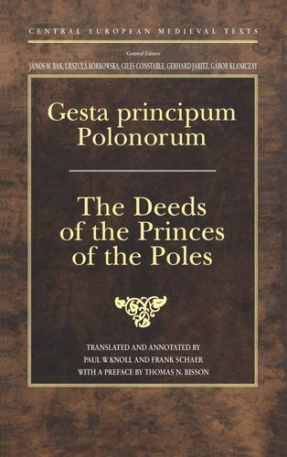 Gesta principum Polonorum: The Deeds of the Princes of the Poles (Central European Medieval Texts)