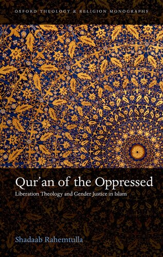 Qur'an of the Oppressed: Liberation Theology and Gender Justice in Islam (Oxford Theology and Religion Monographs)