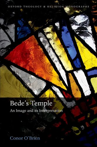 Bede's Temple: An Image and its Interpretation (Oxford Theology and Religion Monographs)