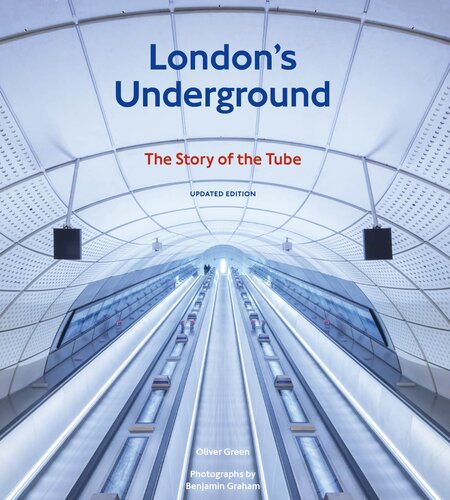 London's Underground, revised edition: The Story of the Tube