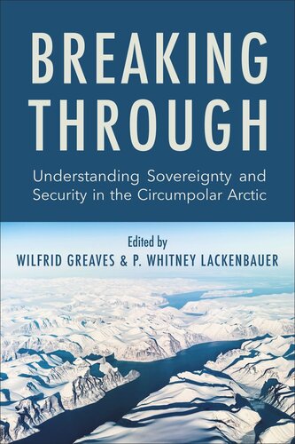 Breaking Through: Understanding Sovereignty and Security in the Circumpolar Arctic