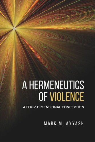 A Hermeneutics of Violence: A Four-Dimensional Conception