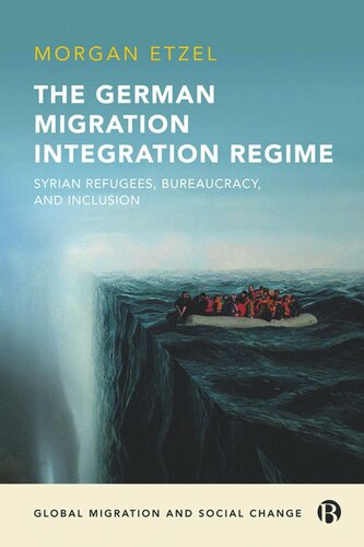 The German Migration Integration Regime: Syrian Refugees, Bureaucracy, and Inclusion