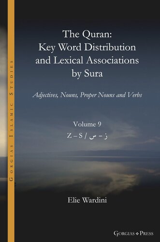 The Quran. Key Word Distribution and Lexical Associations by Sura: Adjectives, Nouns, Proper Nouns and Verbs