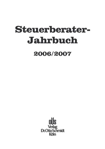 Steuerberater-Jahrbuch. Steuerberater-Jahrbuch 2006/2007: Zugleich Bericht über den 58. Fachkongress der Steuerberater Köln, 26. und 27.9. 2006