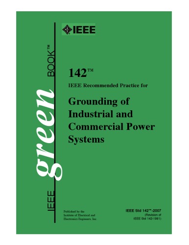 IEEE  142-2007 : IEEE Recommended Practice for Grounding of Industrial and Commercial Power Systems