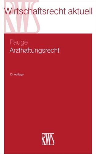 Arzthaftungsrecht: Neue Entwicklungslinien der BGH-Rechtsprechung