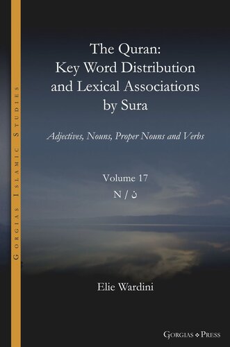 The Quran. Key Word Distribution and Lexical Associations by Sura: Adjectives, Nouns, Proper Nouns and Verbs