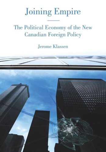 Joining Empire: The Political Economy of the New Canadian Foreign Policy