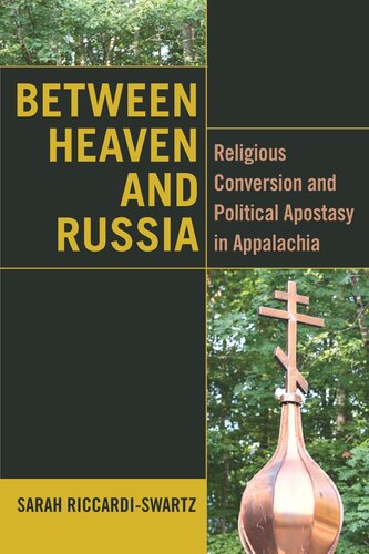 Between Heaven and Russia: Religious Conversion and Political Apostasy in Appalachia