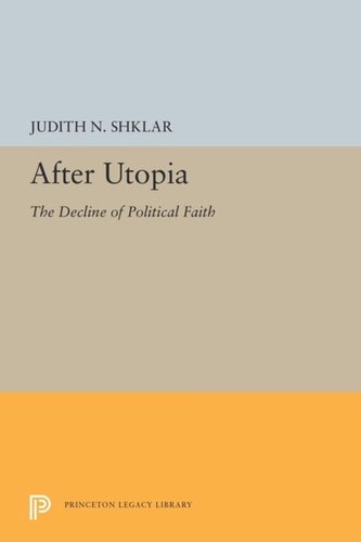 After Utopia: The Decline of Political Faith