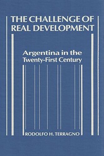 The Challenge of Real Development: Argentina in the Twenty-First Century