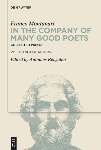 In the Company of Many Good Poets. Collected Papers of Franco Montanari: Vol. II: Ancient Authors