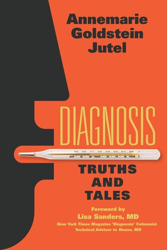 Diagnosis: Truths and Tales